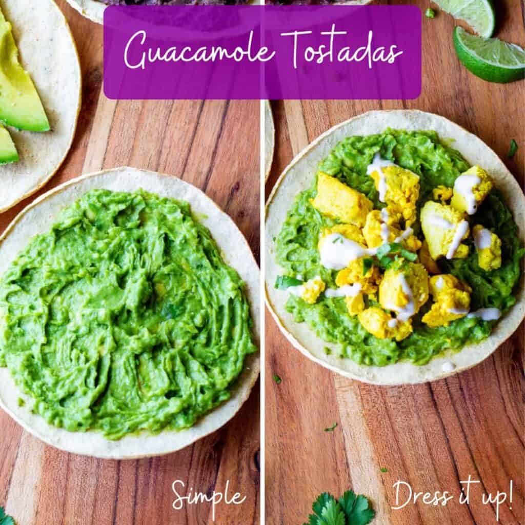 simple and dressed up versions of guacamole tostadas