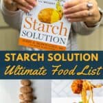 pinterest image, starch solution book, potatoes and spaghetti and plant based meatballs with words "starch solution ultimate food list"